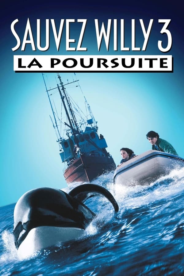 Sauvez Willy 3 : La poursuite