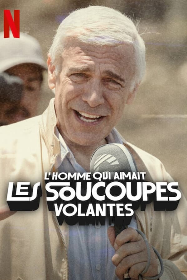 L’homme qui aimait les soucoupes volantes