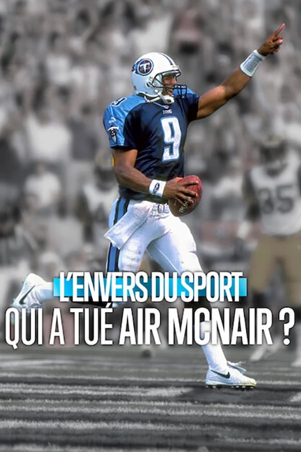 L’Envers du Sport : Qui a tué Air McNair ?