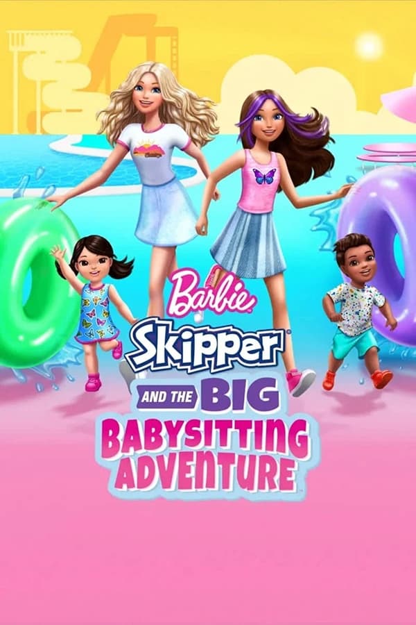 Barbie : Skipper – La grande aventure de baby-sitting