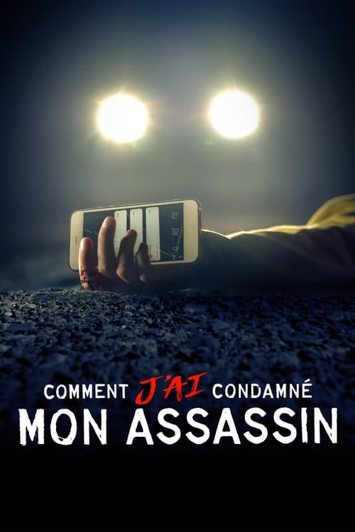 Comment j’ai condamné mon assassin